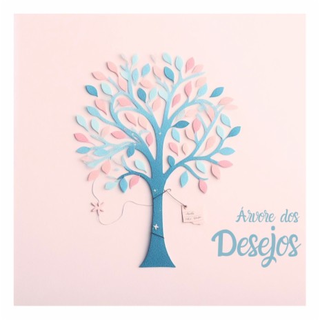 Árvore dos Desejos | Boomplay Music