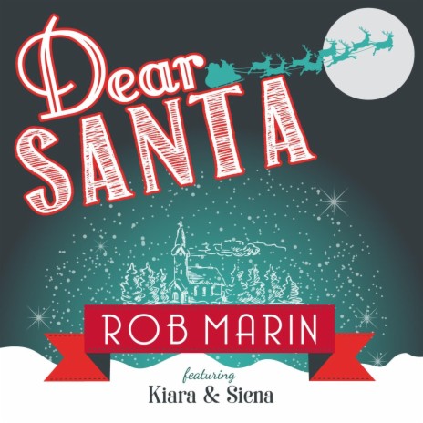 Dear Santa ft. Kiara & Siena | Boomplay Music