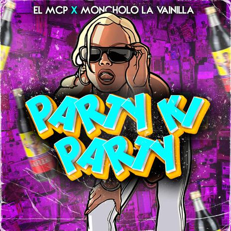 Party Ki Party ft. El Mcp | Boomplay Music