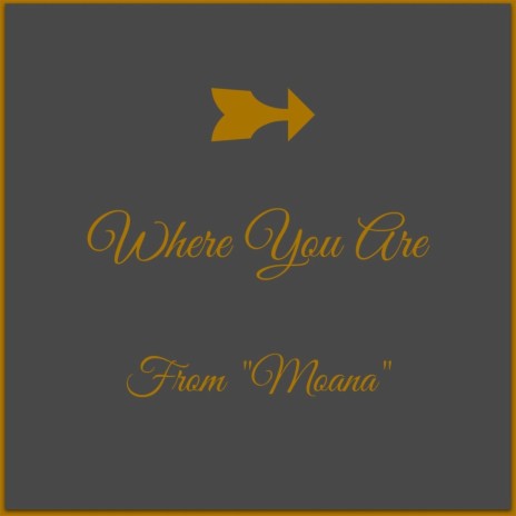 Where You Are (From Moana) | Boomplay Music