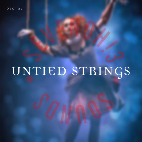 Untied Strings | Boomplay Music