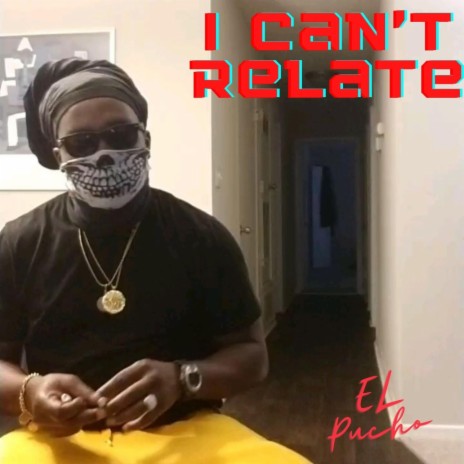 I Cant Relate | Boomplay Music