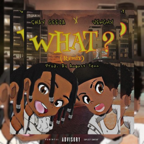 What ? (Remix) ft. Venchy | Boomplay Music