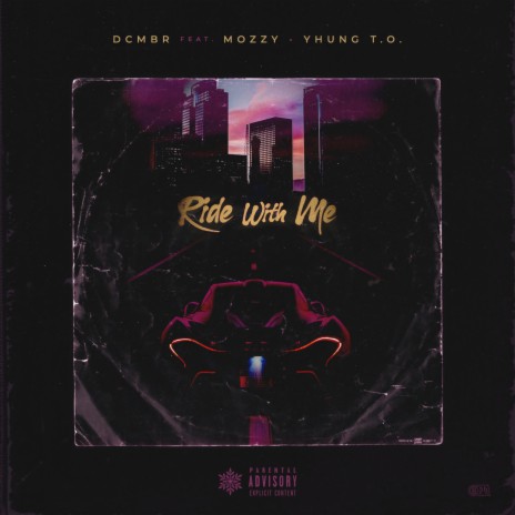 RIDEWITHME ft. Mozzy & Yhung T.O. | Boomplay Music