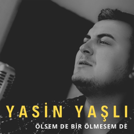 Ölsem de Bir Ölmesem de | Boomplay Music