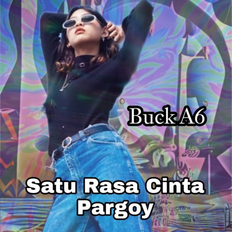 Satu rasa cinta pargoy | Boomplay Music