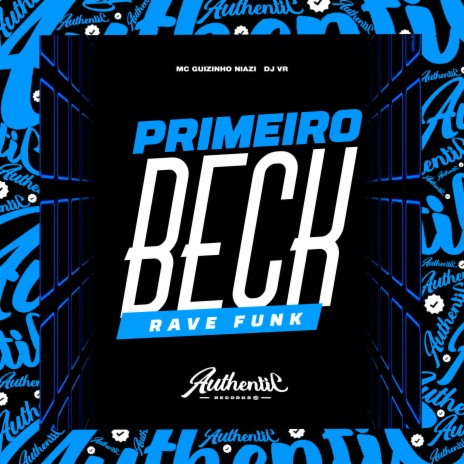 Primeiro Beck (Rave Funk) ft. Mc guizinho niazi | Boomplay Music