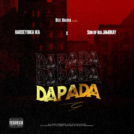 DAPADA ft. Bee Naira & Son of ika | Boomplay Music