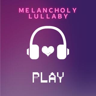 ｍｅｌａｎｃｈｏｌｙ　ｌｕｌｌａｂｙ