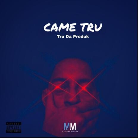 Came Tru | Boomplay Music