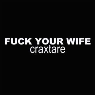 Fuck Your Wife