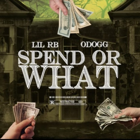 Spend Or What ft. ODOGG
