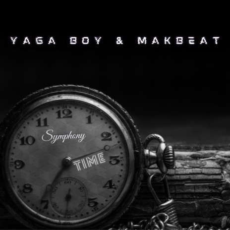 Symphony Time ft. YaGa Boy | Boomplay Music