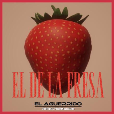 El De La Fresa | Boomplay Music