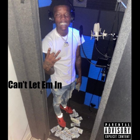Cant Let Em In | Boomplay Music