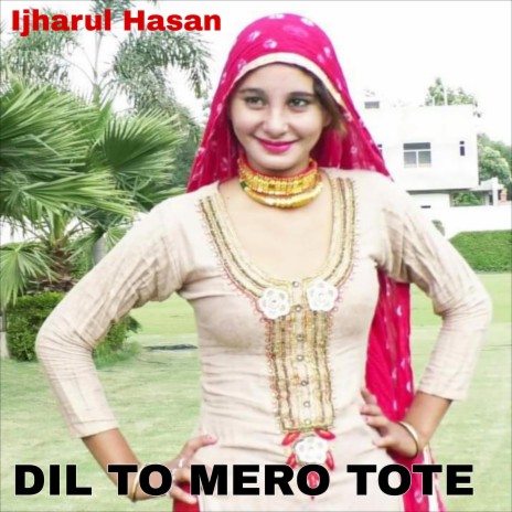 DIL TO MERO TOTE