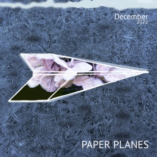 Paper Planes December 22