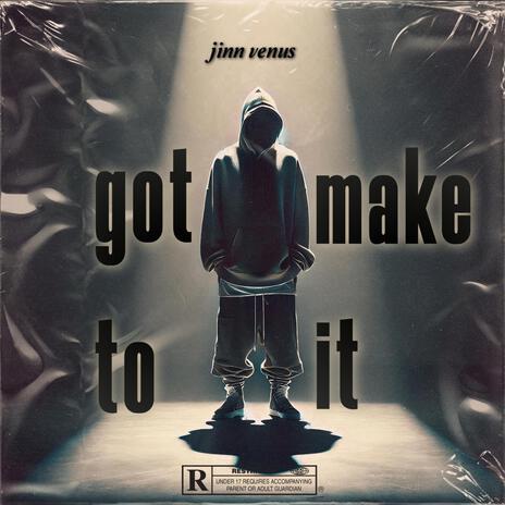 Got to make it | Boomplay Music