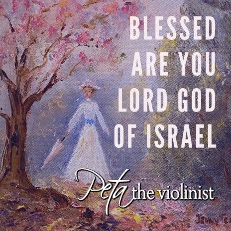 Blessed Are You Lord God of Israel | Boomplay Music