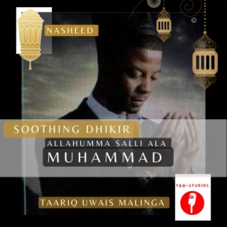 SOOTHING DHIKR/ALLAHUMA SALLIE ALLAH MUHAMMAD