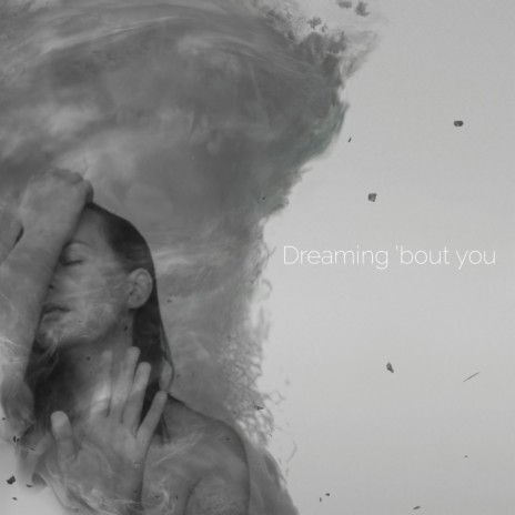 Dreaming 'bout you | Boomplay Music