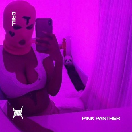 PINK PANTHER (DRILL) ft. DRILL REMIXES & Tazzy | Boomplay Music
