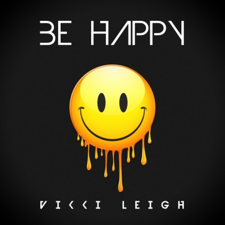 Be Happy | Boomplay Music