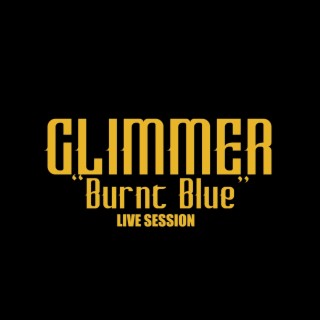 Burnt Blue (Live Video) lyrics | Boomplay Music