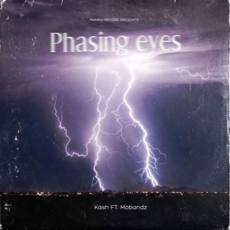 Phasing Eyes ft. MauriceBandz | Boomplay Music