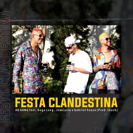 Festa Clandestina ft. Jow Caslu, Gabriel Sousa & Guga Lang | Boomplay Music