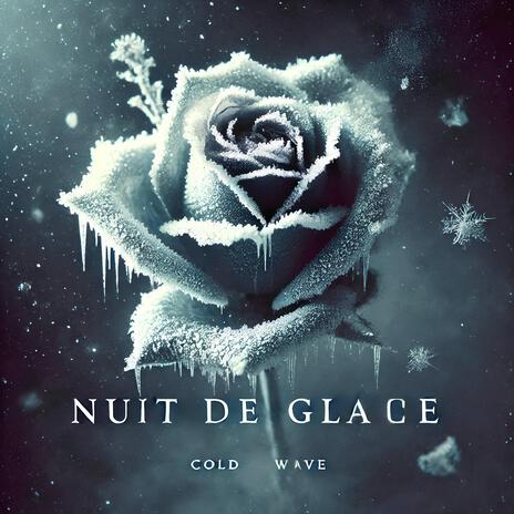 Nuit de Glace | Boomplay Music