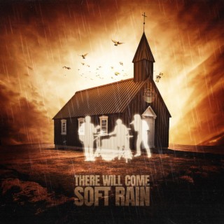 There Will Come Soft Rain ft. Christopher Butler lyrics | Boomplay Music