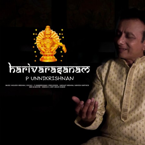 Harivarasanam ft. Vasudev Krishna, Sarvesh Karthick & Sarvajit Krishna Mohan | Boomplay Music