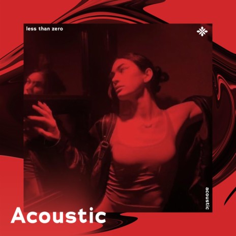 less than zero - acoustic ft. Tazzy | Boomplay Music