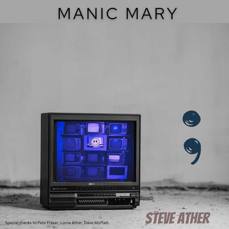 Manic Mary | Boomplay Music