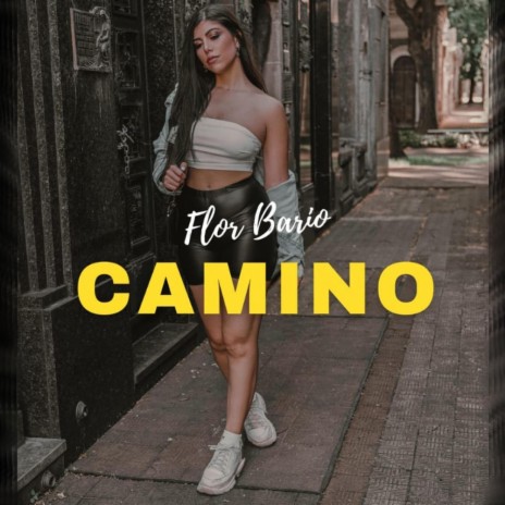 Camino ft. Flor Bario | Boomplay Music