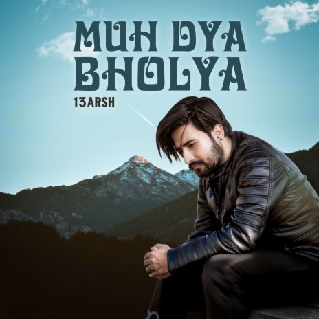 Muh Dya Bholya | Boomplay Music