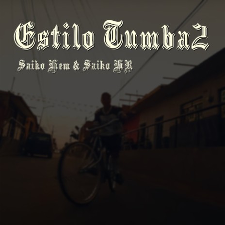 Estilo Tumba2 ft. Saiko Hr | Boomplay Music