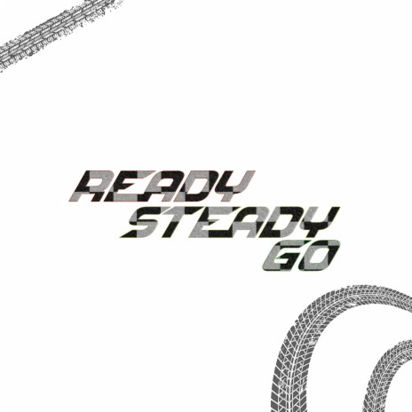 Ready Steady Go | Boomplay Music