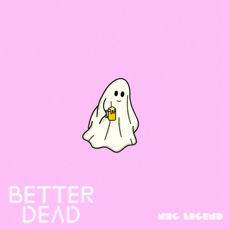 better dead O_o | Boomplay Music