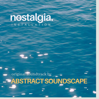 Healing of the sea(original soundtrack part of NOSTALGIA installation)