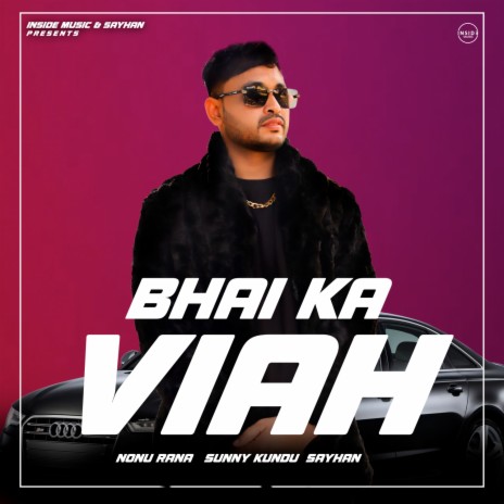 Bhai Ka Viah ft. Sunny Kundu, Sayhan & Gulshan Music | Boomplay Music