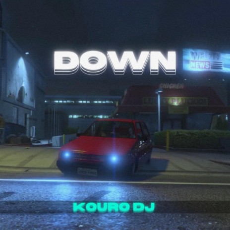 DOWN (TURREO EDIT)