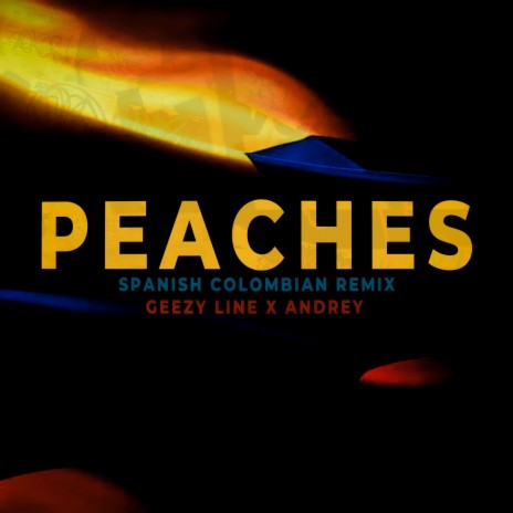 Peaches (Spanish Colombian Remix) ft. Andrey | Boomplay Music