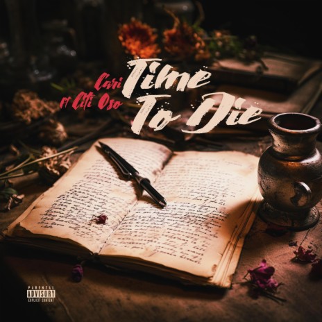 Time To Die ft. Citi Oso | Boomplay Music