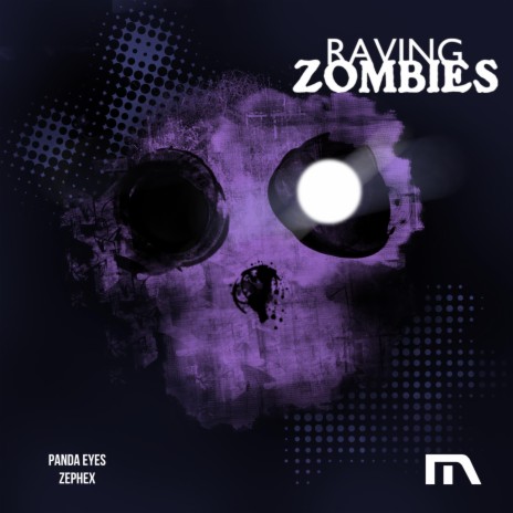 Raving Zombies (Original Mix) ft. Zephex
