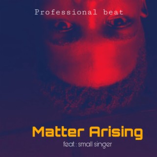 Matter Arising lyrics | Boomplay Music