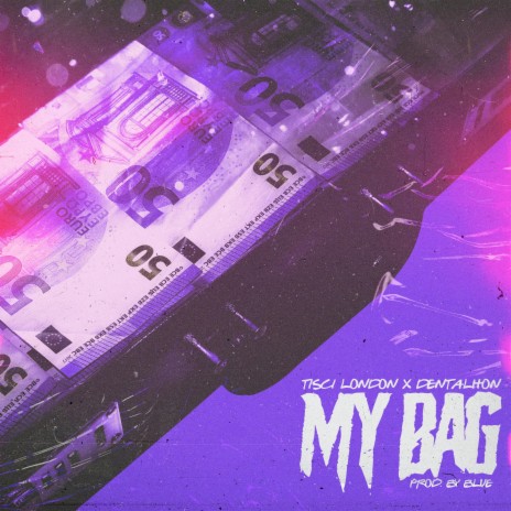My Bag ft. Tisci London | Boomplay Music