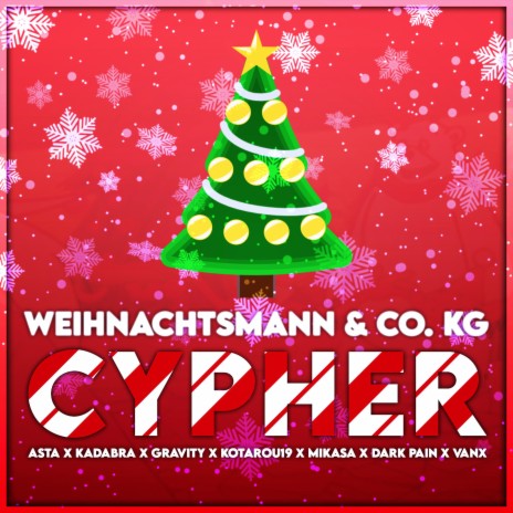 Weihnachtsmann & Co. Kg - Cypher ft. Kadabra, Kotarou19, Vanx, Dark Pain & GRAViTY | Boomplay Music