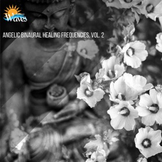Angelic Binaural Healing Frequencies, Vol. 2